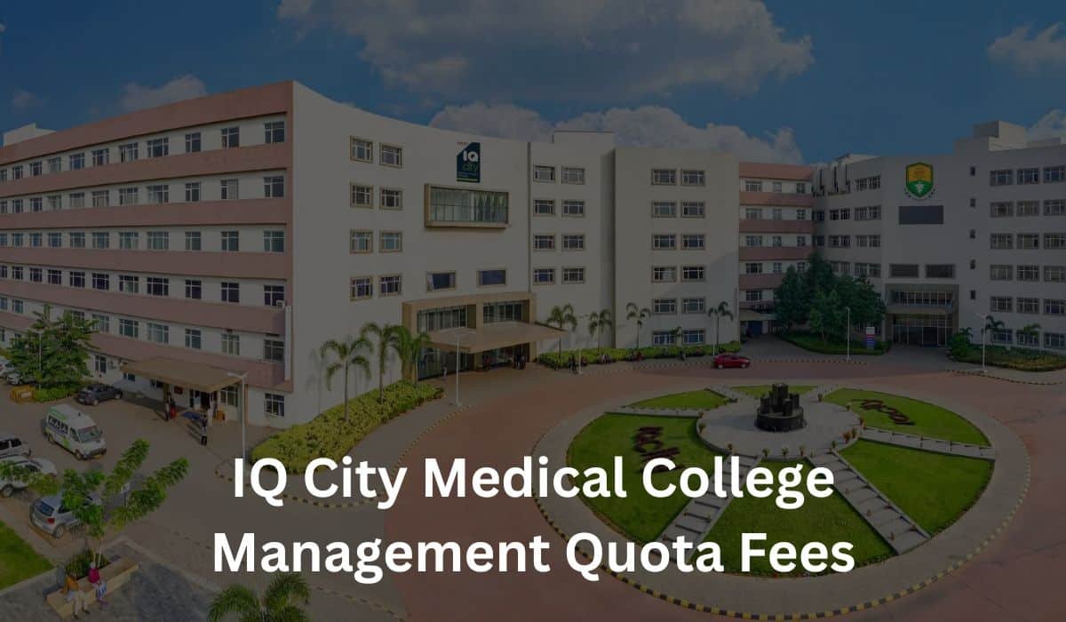 IQ City Medical College Management Quota Fees