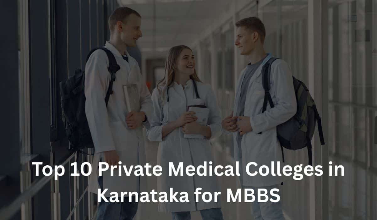 Top 10 Private Medical Colleges in Karnataka for MBBS